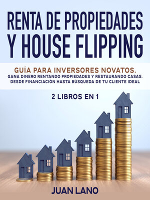 cover image of Renta de propiedades y house flipping 2 libros en 1